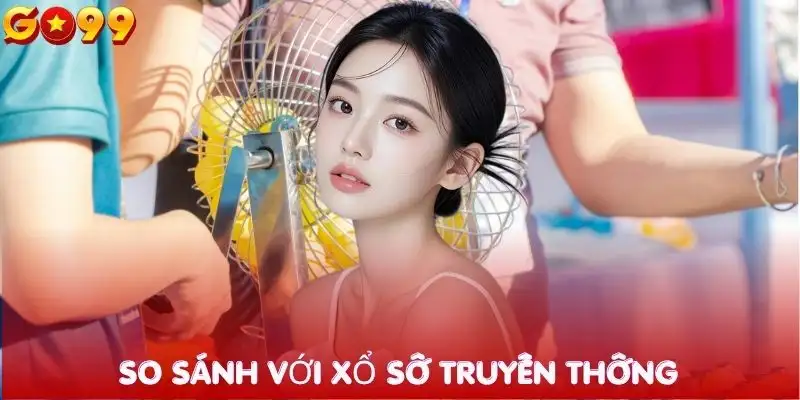 xo-so-go99-so-voi-truyen-thong